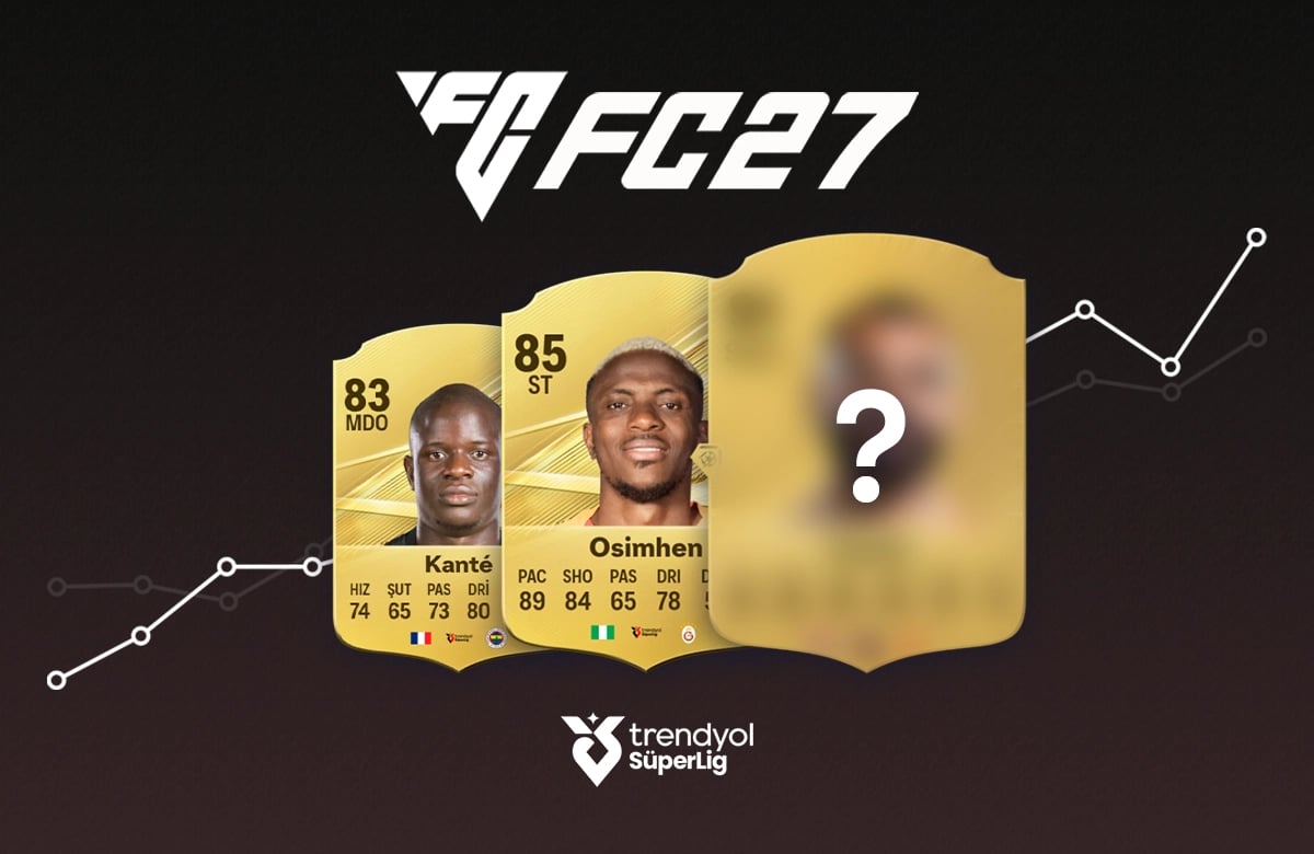 FC27 logosu ve Trendyol Süper Lig amblemi eşliğinde Kanté, Osimhen ve soru işaretli oyuncu kartları.